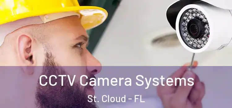 CCTV Camera Systems St. Cloud - FL