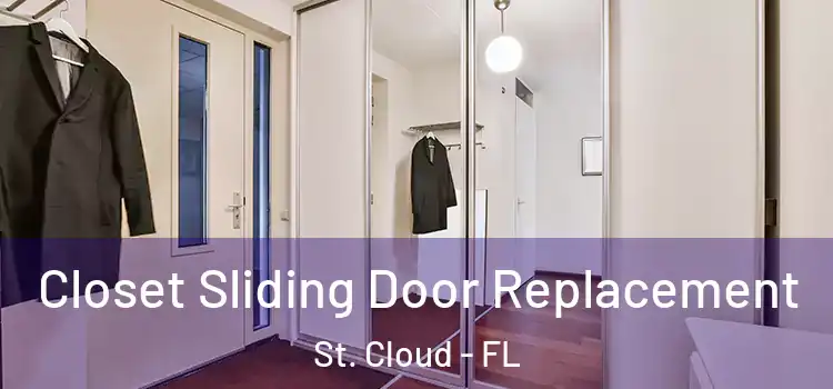Closet Sliding Door Replacement St. Cloud - FL