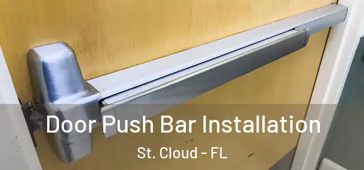 Door Push Bar Installation St. Cloud - FL