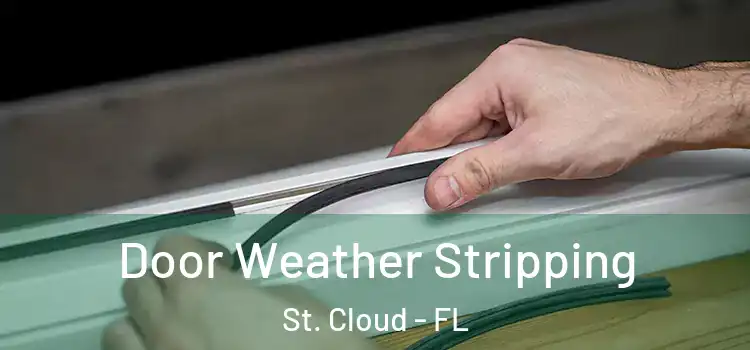 Door Weather Stripping St. Cloud - FL