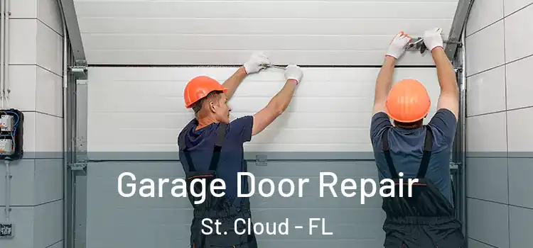  Garage Door Repair St. Cloud - FL