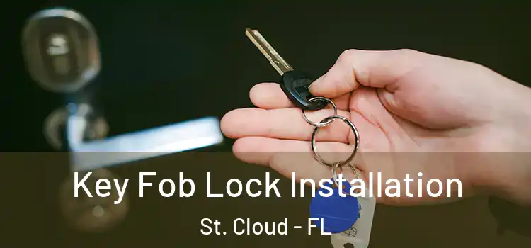 Key Fob Lock Installation St. Cloud - FL