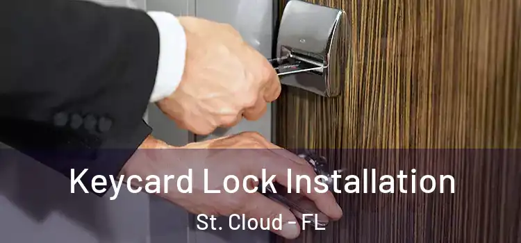Keycard Lock Installation St. Cloud - FL