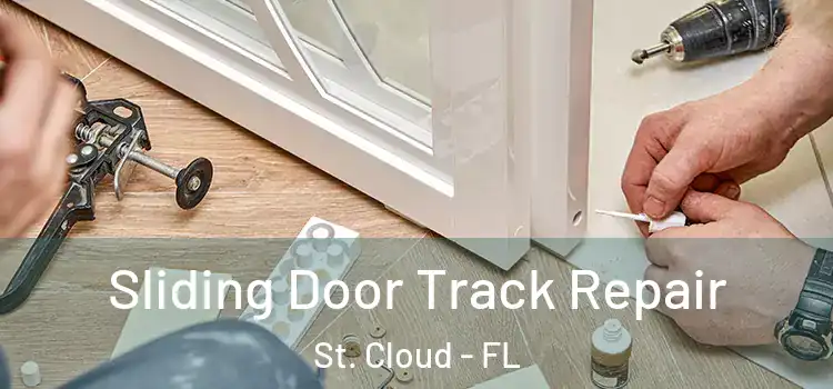 Sliding Door Track Repair St. Cloud - FL