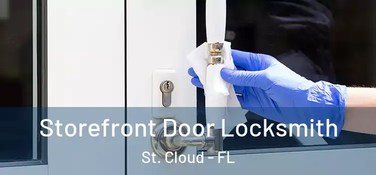 Storefront Door Locksmith St. Cloud - FL